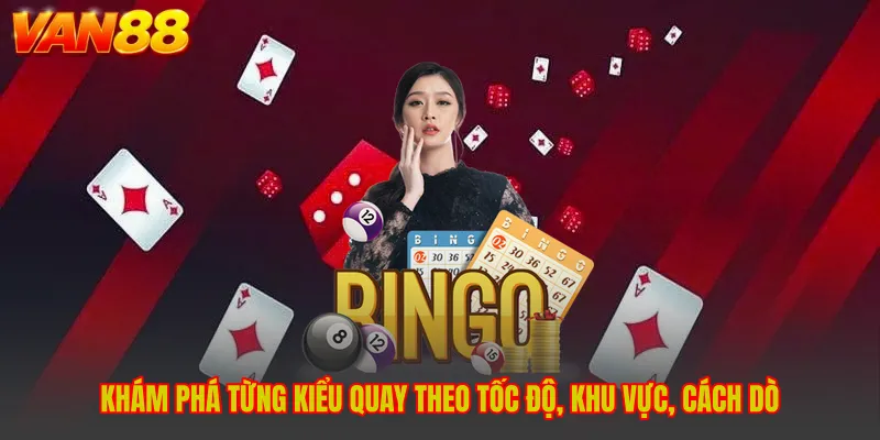 Khám phá từng kiểu quay theo tốc độ, khu vực, cách dò